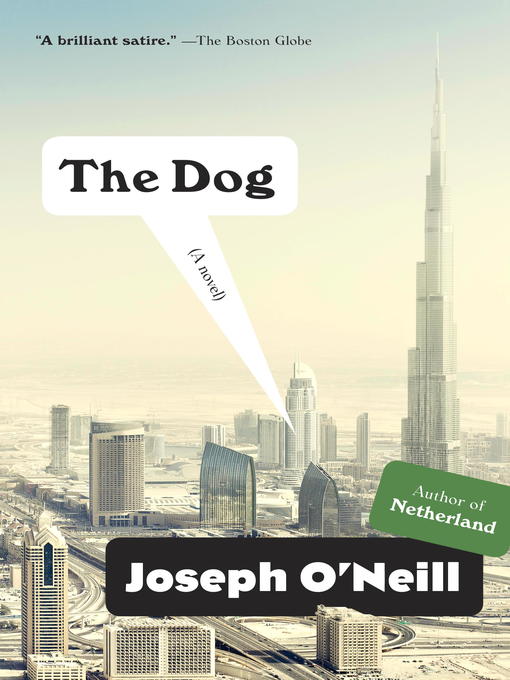 Title details for The Dog by Joseph O'Neill - Available